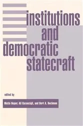 Book cover of Institutions And Democratic Statecraft by Metin Heper