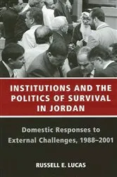 Book cover of Institutions and the Politics of Survival in Jordan by Russell E. Lucas
