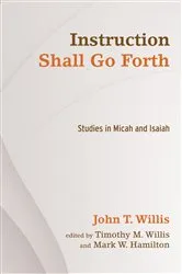 Book cover of Instruction Shall Go Forth by John T. Willis