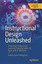 Book cover of Instructional Design Unleashed by Ankita Jiyani Mangtani