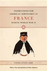 Book cover of Instructions for American Servicemen in France during World War II by United States Army