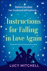 Book cover of Instructions for Falling in Love Again by Lucy Mitchell