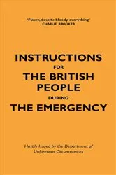 Book cover of Instructions for the British People During The Emergency by Jason Hazeley