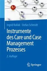Book cover of Instrumente des Care und Case Management Prozesses (2nd ed.) by Ingrid Kollak