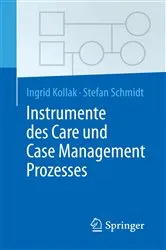 Book cover of Instrumente des Care und Case Management Prozesses by Ingrid Kollak