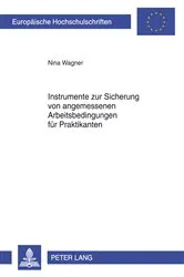 Book cover of Instrumente zur Sicherung von angemessenen Arbeitsbedingungen fuer Praktikanten by Unknown
