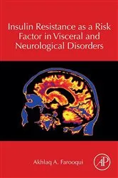 Book cover of Insulin Resistance as a Risk Factor in Visceral and Neurological Disorders by Akhlaq A. Farooqui