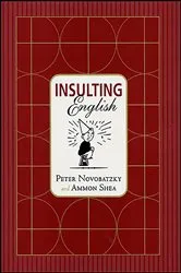 Book cover of Insulting English by Peter Novobatzky