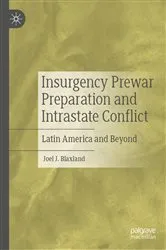 Book cover of Insurgency Prewar Preparation and Intrastate Conflict by Joel J. Blaxland