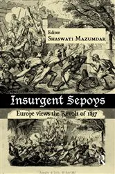 Book cover of Insurgent Sepoys by Shaswati Mazumdar
