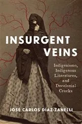 Book cover of Insurgent Veins by José Carlos Díaz-Zanelli