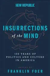 Book cover of Insurrections of the Mind by Franklin Foer