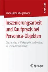 Book cover of Inszenierungsarbeit und Kaufpraxis bei Personica-Objekten by Maria Elena Wiegelmann