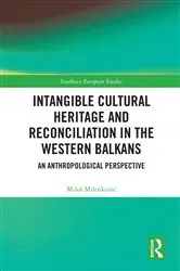 Book cover of Intangible Cultural Heritage and Reconciliation in the Western Balkans by Miloš Milenković
