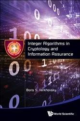 Book cover of Integer Algorithms In Cryptology And Information Assurance by Boris S Verkhovsky