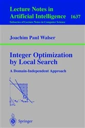 Book cover of Integer Optimization by Local Search by Joachim P. Walser