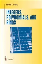 Book cover of Integers, Polynomials, and Rings by Ronald S. Irving