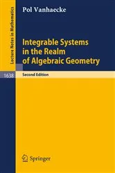 Book cover of Integrable Systems in the Realm of Algebraic Geometry (2nd ed.) by Pol Vanhaecke