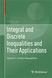 Book cover of Integral and Discrete Inequalities and Their Applications by Yuming Qin