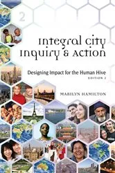 Book cover of Integral City Inquiry and Action (2nd ed.) by Marilyn Hamilton