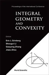 Book cover of Integral Geometry And Convexity - Proceedings Of The International Conference by Eric L Grinberg