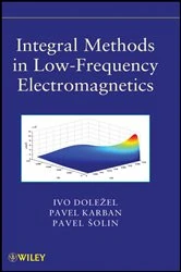 Book cover of Integral Methods in Low-Frequency Electromagnetics by Pavel Solin