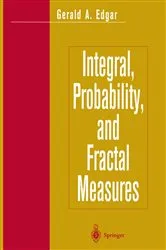 Book cover of Integral, Probability, and Fractal Measures by Gerald A. Edgar