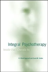 Book cover of Integral Psychotherapy by R. Elliott Ingersoll