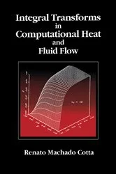 Book cover of Integral Transforms in Computational Heat and Fluid Flow by Unknown