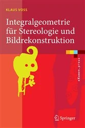 Book cover of Integralgeometrie für Stereologie und Bildrekonstruktion by Klaus Voss