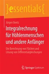 Book cover of Integralrechnung für Höhlenmenschen und andere Anfänger by Unknown