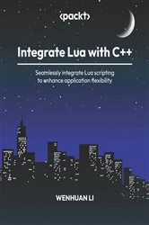 Book cover of Integrate Lua with C++ by Wenhuan Li