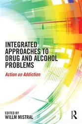 Book cover of Integrated Approaches to Drug and Alcohol Problems by Willm Mistral