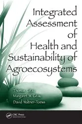 Book cover of Integrated Assessment of Health and Sustainability of Agroecosystems by Thomas Gitau