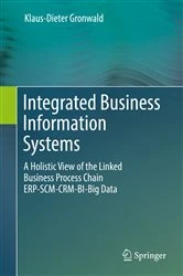 Book cover of Integrated Business Information Systems by Klaus-Dieter Gronwald
