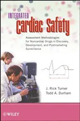 Book cover of Integrated Cardiac Safety by J. Rick Turner