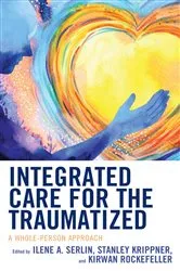 Book cover of Integrated Care for the Traumatized by Ilene A. Serlin