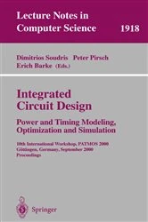 Book cover of Integrated Circuit Design: Power and Timing Modeling, Optimization and Simulation by Dimitrios Soudris