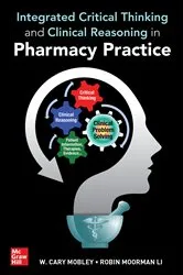 Book cover of Integrated Critical Thinking and Clinical Reasoning in Pharmacy Practice by W. Cary Mobley