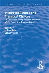 Book cover of Integrated Futures and Transport Choices by Julian Hine