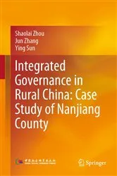 Book cover of Integrated Governance in Rural China: Case Study of Nanjiang County by Shaolai Zhou