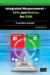Book cover of Integrated Measurement - KPIs and Metrics for ITSM by Daniel McLean