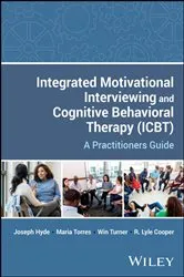 Book cover of Integrated Motivational Interviewing and Cognitive Behavioral Therapy (ICBT) by Joseph Hyde