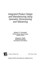 Book cover of Integrated Product Design and Manufacturing Using Geometric Dimensioning and Tolerancing by Bob Campbell
