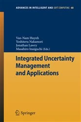 Book cover of Integrated Uncertainty Management and Applications by Van-Nam Huynh