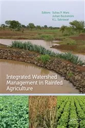 Book cover of Integrated Watershed Management in Rainfed Agriculture by Suhas P. Wani
