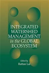 Book cover of Integrated Watershed Management in the Global Ecosystem by Rattan Lal