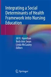 Book cover of Integrating a Social Determinants of Health Framework into Nursing Education by Jill B. Hamilton