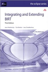 Book cover of Integrating and Extending BIRT (3rd ed.) by Jason Weathersby