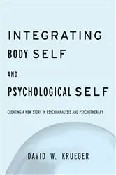 Book cover of Integrating Body Self & Psychological Self (2nd ed.) by Unknown